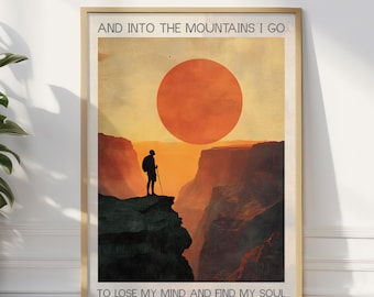 Hiking Poster, Into The Mountains I Go Poster: Vintage Nature Art Print