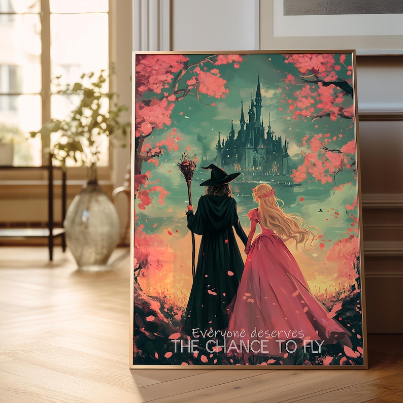May include: A digital painting of a witch and a princess standing in front of a castle. The witch is holding a broom and the princess is wearing a pink dress. The text "Everyone deserves the chance to fly" is written at the bottom of the image.