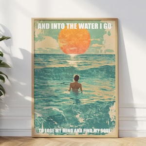 ORIGINAL Ins Wasser ich gehe um meinen Verstand zu verlieren Finde meine Seele Poster Druck Schwimmen Poster Schwimmer Druck Geschenk Wand Kunst Poster Druck