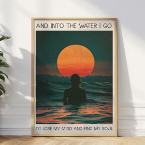 ORIGINAL Ins Wasser ich gehe um meinen Verstand zu verlieren Finde meine Seele Poster Druck Schwimmen Poster Schwimmer Druck Geschenk Wand Kunst Poster Druck