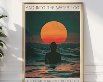 Into The Water I Go Art Print: Swimmer Soul Poster