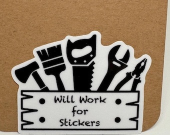 JW LDC Will Work for Stickers Glossy vinyl Sticker