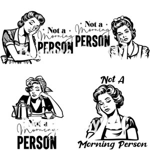 No es una persona mañanera SVG PNG, ama de casa retro, mujeres vintage de moda, atómica de la década de 1950, mujeres retro, citas sarcásticas, paquete sarcasmo svg