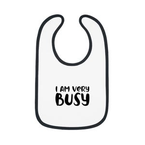 Busy Baby Bib - Cute Contrast Trim Jersey Bib for Meal Time, Toddler Gift, Baby Shower Essentials, Dining Accessory, Funny Baby Bib
