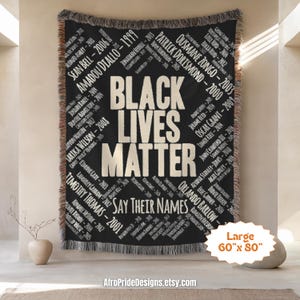 Black Lives Matter Woven Throw Blanket, Say Their Names, Unique BLM Solidarity Gift for Her/Him, African American Art, Black Owned Shops