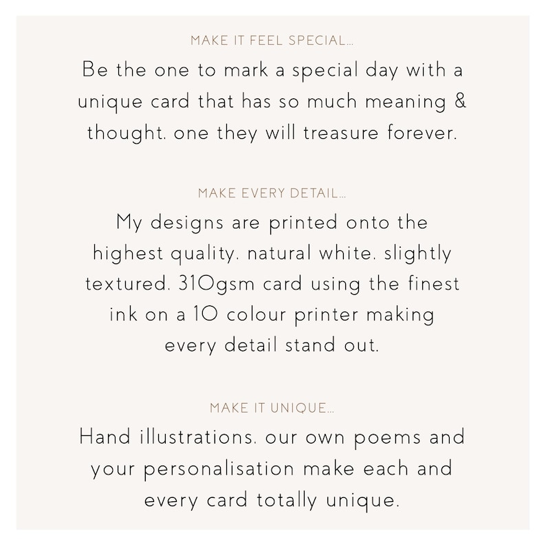 May include: Text on a white background with the words "Make it feel special", "Make every detail", and "Make it unique" in black text. The text describes the process of creating a unique card with high-quality materials and personalized details.