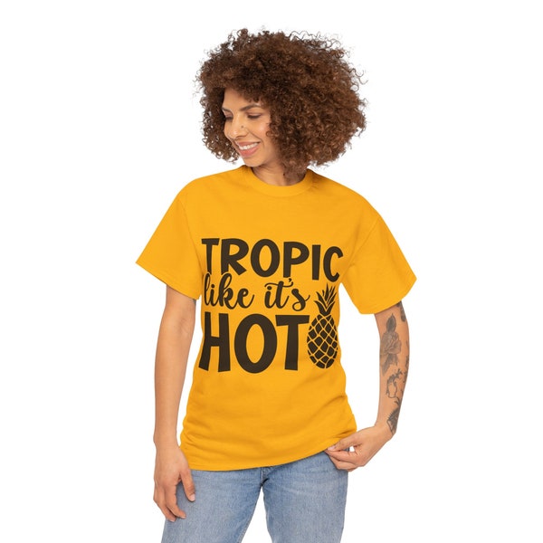 Sommer Shirt, Sommer Urlaub, T-Shirt, Tropischer Sommer, Tropic like its Hot, Geschenk für Freunde