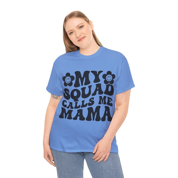 Mom Shirt, Mama Shirt, T-Shirt My squad calls me mom, Muttertagsgeschenk, Geburtstagsgeschenk, Geschenk für Mutter von Kindern