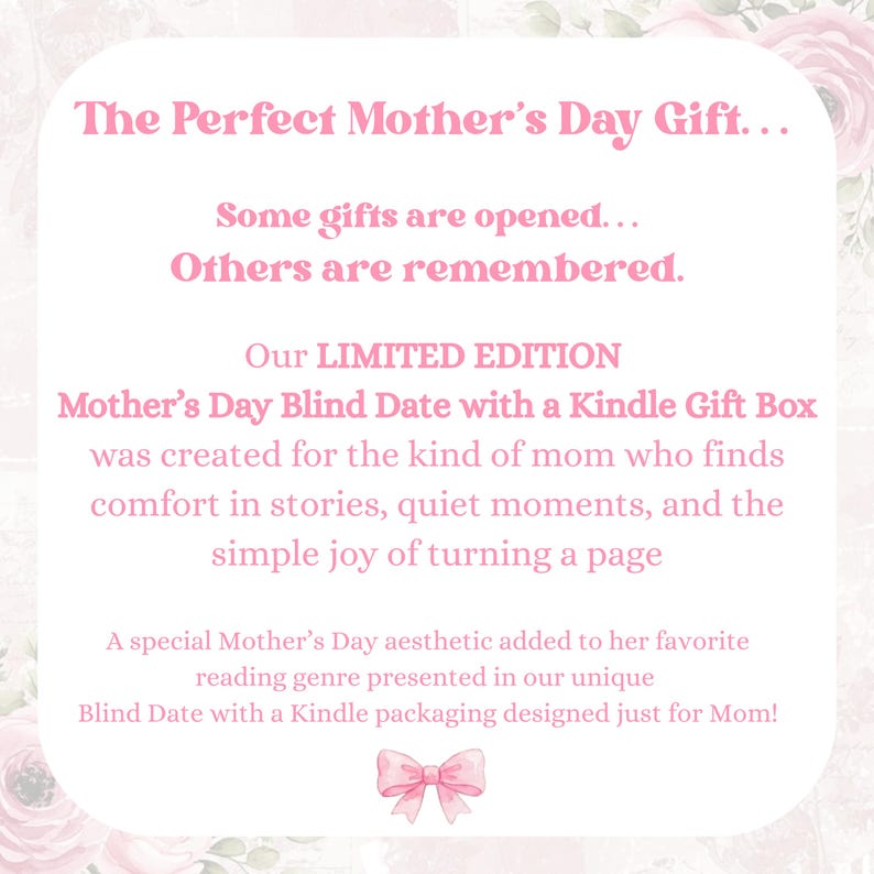May include: A Mother's Day-themed graphic with text in pink font. The text reads "The Perfect Mother's Day Gift..." and describes a limited edition gift box with a Kindle. A pink bow graphic is at the bottom.