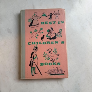 Vintage “Best in Children’s Books” Hardcover - Classic 1950s Illustrated Anthology