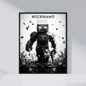 May include: Black and white digital art print of a Minecraft character, a blocky figure with a menacing expression, standing in a field of broken blocks. The text "NICKNAME" is at the top of the print.