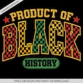 Kids Men Women Black History, Black History Month PNG, Product of Black History Design, African American Sublimation, Retro Checkered Print