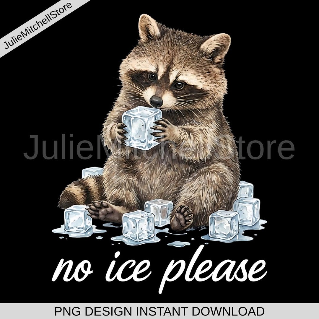 Anti Ice Activist Raccoon Gift, Raccoon Gift No Ice Please PNG, Please ...