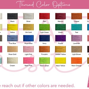 May include: A color chart displaying thread color options. The chart includes a variety of colors such as white, black, red, green, blue, pink, and yellow. The text "Thread Color Options" is at the top.