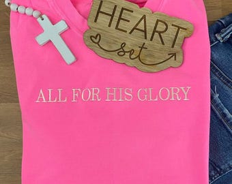 Personalized Embroidered All for His Glory Shirt | Custom Faith T-Shirt | Christian Comfort Colors Tee | Inspirational Unisex Shirt
