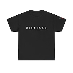Camiseta unisex de algodón grueso D.I.L.L.I.G.A.F. - Camiseta informal con estampado gráfico para uso diario.