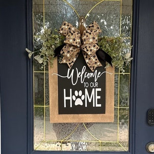 Welcome to our Home - Dog Edition Door Hanger