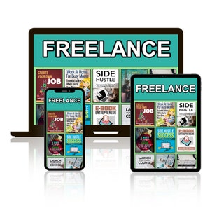 May include: A collage of images promoting freelance work and side hustles. The images feature text such as "Create Your Own Job", "Work At Home For Busy Moms", "Side Hustle", "E-Book Entrepreneur", "Side Hustle Success", and "Launch Your Online Course". The images are displayed on a laptop, tablet, and smartphone.