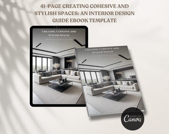 May include: A 41-page ebook template titled "Creating Cohesive and Stylish Spaces: An Interior Design Guide Ebook Template" with a modern interior design image on the cover. The image shows a living room with a large sectional sofa, a coffee table, and a large window.