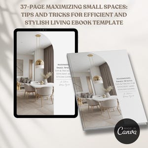 Può includere: Un modello di ebook di 37 pagine intitolato "Massimizzare gli spazi piccoli: consigli e trucchi per una vita efficiente ed elegante". La copertina presenta una sala da pranzo moderna con un tavolo e sedie bianche, una lampada a sospensione dorata e una grande finestra con tende trasparenti. L'ebook è progettato in uno stile minimalista con uno sfondo bianco e testo nero.