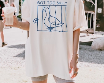 Funny Goose T-Shirt, Trendy &quot;Got Too Silly&quot; Jailbird Pun, Silly Goose Meme Gift, Cute Quirky Animal Humor Graphic Unisex Tee, Silly Shirt