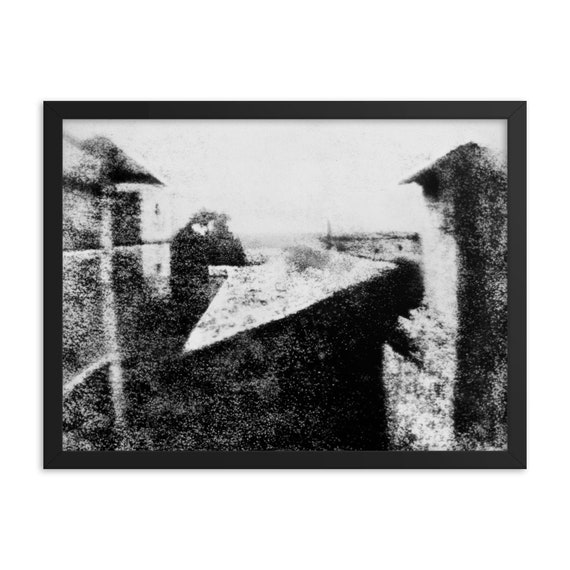 The First Photo Ever Taken (view From the Window at Le Gras