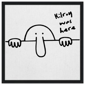 Kilroy Was Here Framed Canvas