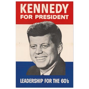 John F Kennedy Leadership for the 60s Campaign Poster Matte Poster