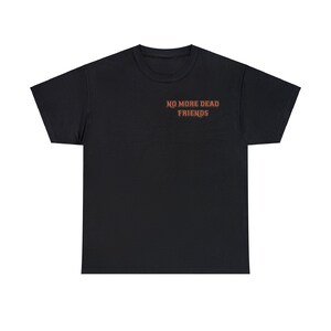 No More Dead Friends- Addiction Recovery Apparel  - Logo Front and Back
