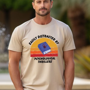 Easily Distracted T-shirt/ Psychological Thrillers tee/ Bookish Humor/ Good Bookish Gift/ Plus Sizes too/ Unisex Heavy Cotton Tee