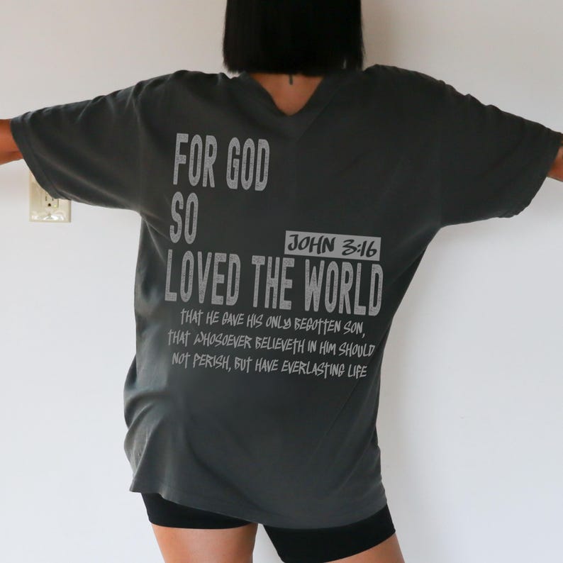 Faith-based graphic tee with an oversized fit, featuring John 3:16 Bible verse, perfect for moms, dads, husbands, or wives as a religious gift.