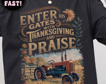 Christian Thanksgiving Shirt, Enter His Gates With Thanksgiving Tee, Fall Faith Shirt, Cozy Autumn Graphic Tee, Floral Farm Shirt for Her