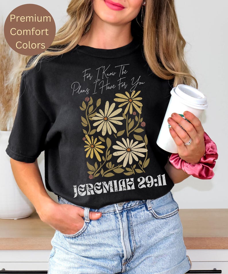 Christian Bible verse shirt with a floral scripture design, a faith-based Comfort Colors tee perfect as a worship outfit or gift for faithful women.