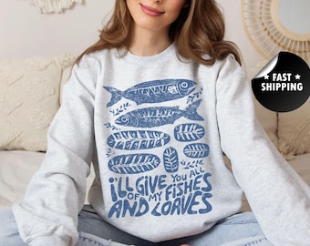 Jesus Feeds the 5000 Sweatshirt, Miracle Of Loaves And Fishes Christian Sweater, Bible Verse Jesus Pullover, Faith Gift For Her or Him