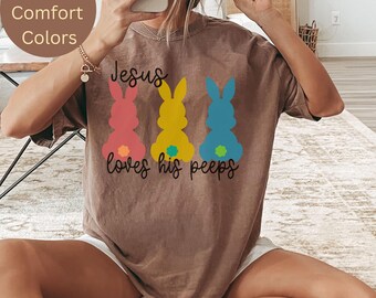Christian Gift for Women, Cute Easter Bunny Tshirt, Soft Cotton Comfort Colors Tee, Jesus Loves His Peeps