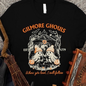 Gilmore Ghouls Where You Haunt I Will Follow Halloween Boo,  Fall Vibes Shirt, Fall Womenswear Oversized Tee, TV Show Fan Tee, Autumn shirt