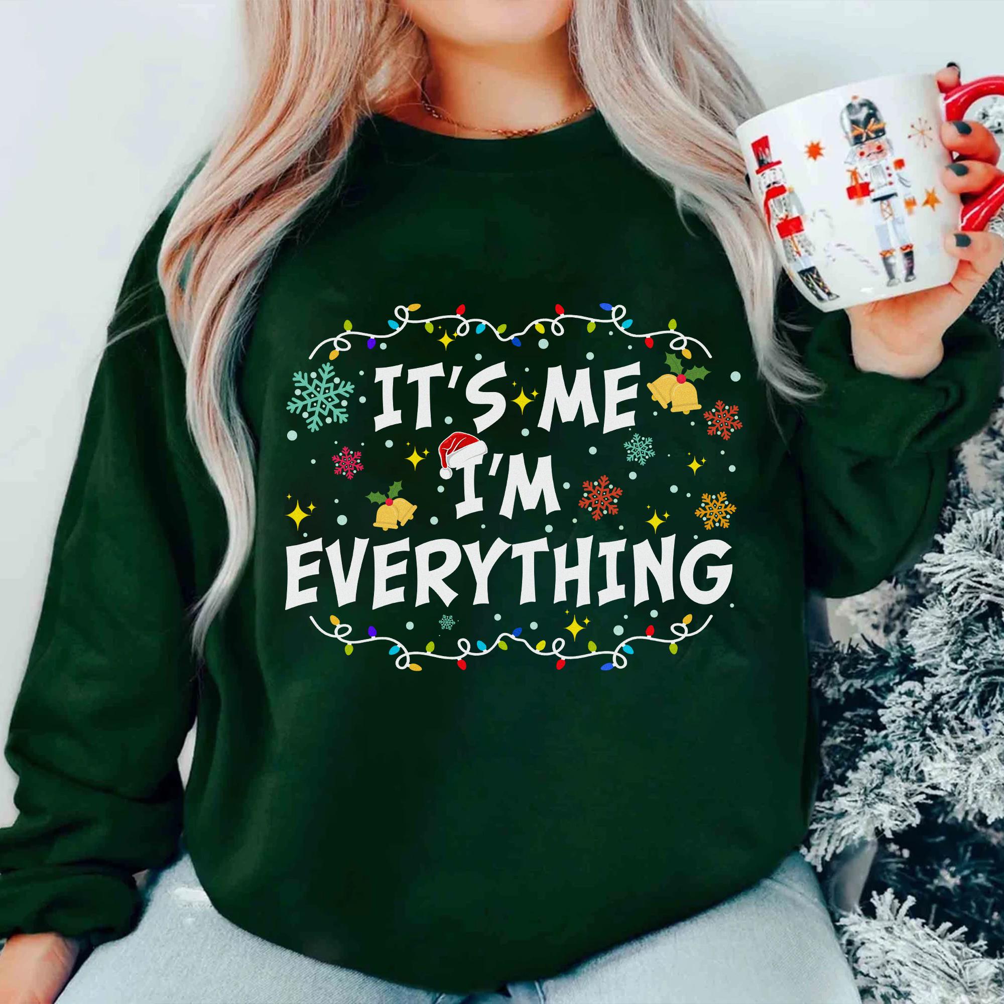 I Have Everything I Want For Christmas Shirt, It&#39;s Me I&#39;m Everything Shirt, Funny Christmas Matching Shirts For Couple,Xmas Party Couple Tee