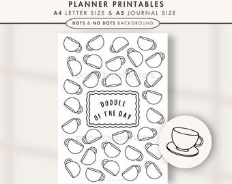May include: Black and white printable planner page with a doodle of a teacup and the text "Doodle of the Day". The page is designed for A4 letter size and A5 journal size.