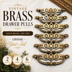 May include: Vintage brass drawer pulls with an ornate design. The image shows several pulls, with the text "VINTAGE BRASS DRAWER PULLS" and "SOLID BRASS BPC 187A". Choose your set of 2, 4, or 6 pieces.