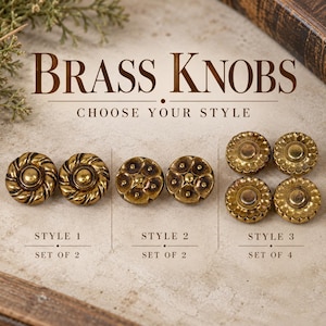 May include: A collection of brass knobs labeled BRASS KNOBS CHOOSE YOUR STYLE. Style 1 shows two round knobs with a twisted rope pattern. Style 2 shows two round knobs with a floral design. Style 3 shows four round knobs with scalloped edges.