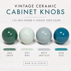 May include: Four round vintage ceramic cabinet knobs measuring 1.25 inches in diameter, displayed in jade green, soft mint, misty gray blue, and aqua blue. The text reads VINTAGE CERAMIC CABINET KNOBS, 1.25 INCH ROUND, CHOOSE YOUR COLOR, NEW OLD STOCK.