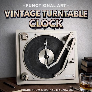 May include: A vintage turntable clock with the text "VINTAGE TURNTABLE CLOCK" and "= FUNCTIONAL ART =". The clock is made from an original Magnavox turntable. The clock hands are silver and the clock face is black.