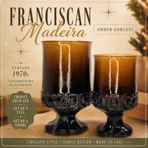 May include: Two amber-colored Franciscan Madeira thumbprint goblets of different heights. The glassware features a textured circular pattern around the base and stem. Text on the image reads: Franciscan Madeira, Amber Goblets, Vintage 1970s, Thumbprint Glassware, Choose Your Set, Set of 4 Tall, Set of 4 Short, Timeless Style, Iconic Design, Made to Last.