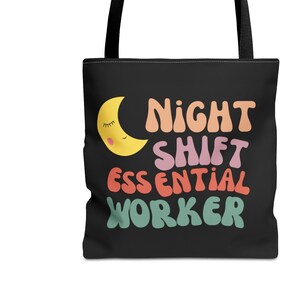 Tote de turno de noche / Bolsa de trabajador esencial / Bolso de mano de la era del turno de noche / Bolsa de agradecimiento de enfermera / Regalo de enfermera / Regalo de trabajador nocturno / Tote nocturno