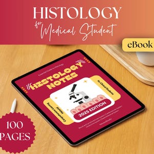 May include: A digital tablet displaying "Histology Notes" for medical students. The screen shows a microscope graphic and the text "2025 Edition". A stylus and a "100 Pages" sticker are also visible. The background is a wooden surface.