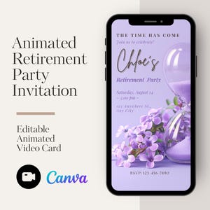 May include: Purple and white animated video card invitation for a retirement party. The invitation features an hourglass with purple sand and a bouquet of purple flowers. The text on the card reads "The time has come, Join us to celebrate! Chloe's Retirement Party, Saturday, August 24, 5:00 pm, 123 Anywhere St., Any City, RSVP: 123-456-7890".