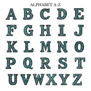 May include: Alphabet A-Z with each letter in a black outline and filled with a turquoise blue floral pattern.