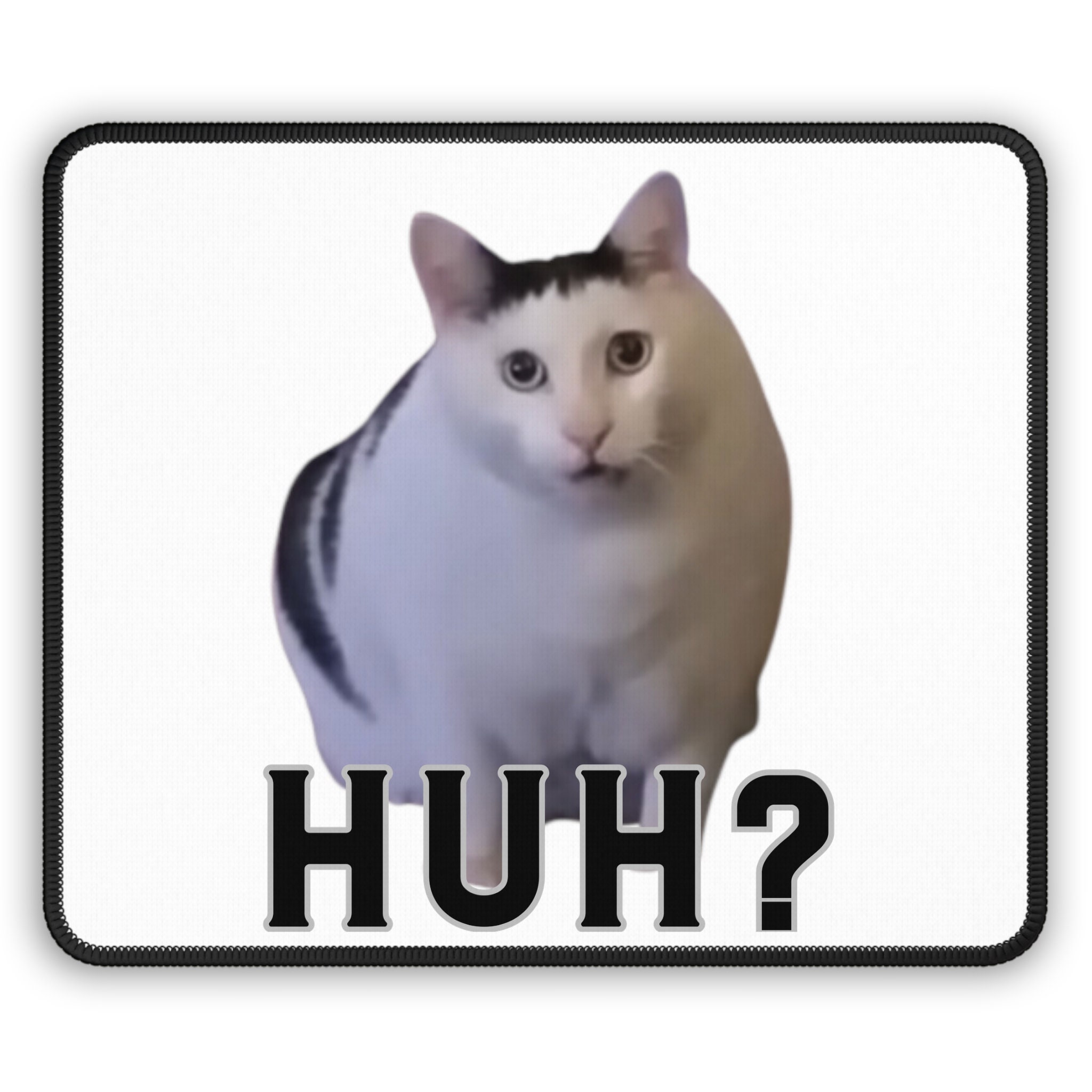 Huh Cat Meme Gaming Mouse Pad Huh Cat Meme Mouse Pad, Memes From