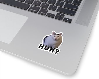 Huh? Cat Funny Meme Sticker Funny Cat Stickers Gift For Friend Silly Cat Sticker Gift For Friend Funny Sticker Meme Stickers Tiktok Cat Cute