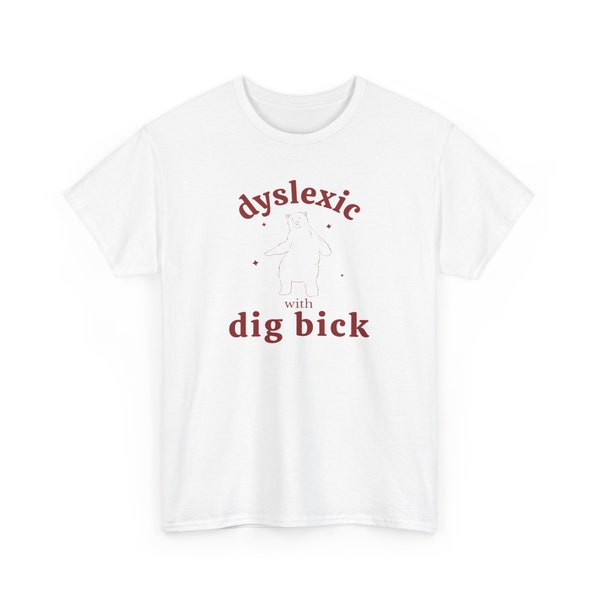 T-shirt dyslexique Dig Bick jeu de mots